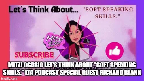 Mitzi-Ocasio-Lets-Think-About-Soft-Speaking-Skills.-LTA-Podcast-Special-Guest-Richard-Blank-debc24c8e8f94bc10ae3371d67a10858
