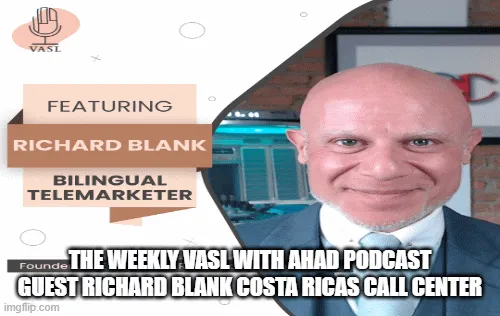 The-Weekly-Vasl-With-Ahad-podcast-guest-Richard-Blank-Costa-Ricas-Call-Center-4659e8b0cb8f68663bc2d2c34883dabd